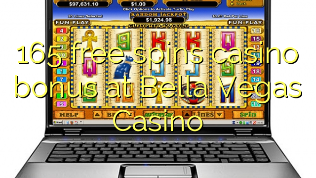 165 free spins casino bonus at Bella Vegas Casino