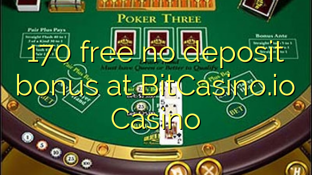 170 free no deposit bonus at BitCasino.io Casino