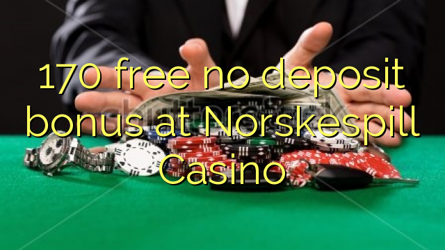 170 grátis sem bônus de depósito no Norskespill Casino