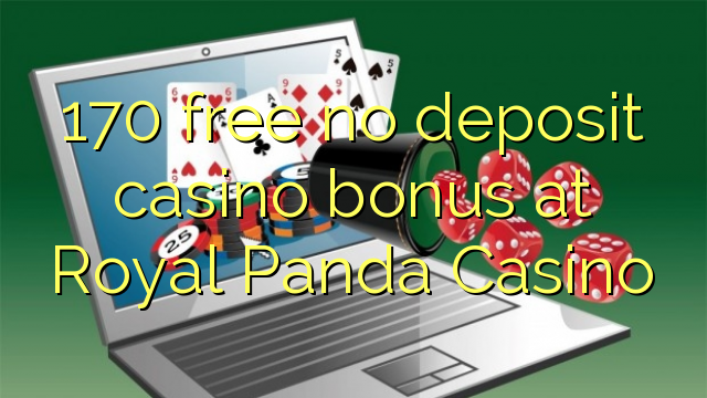 170在Royal Panda Casino免费无存款赌场奖金