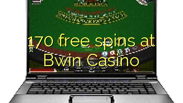 170 free spins at Bwin Casino