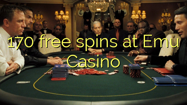 170 bezmaksas spins Emu Casino