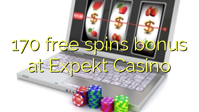 I-170 yamahhala i-spin bonus e-Expekt Casino