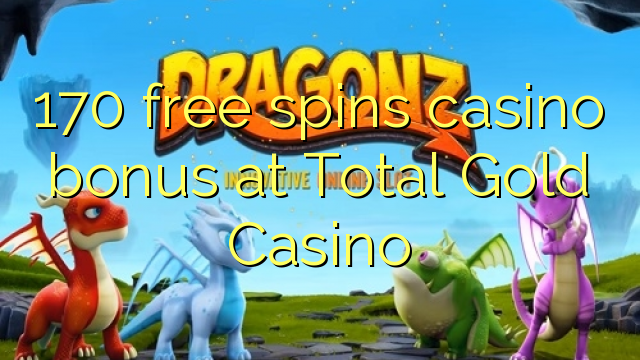 170 free spins casino bonus at Total Gold Casino