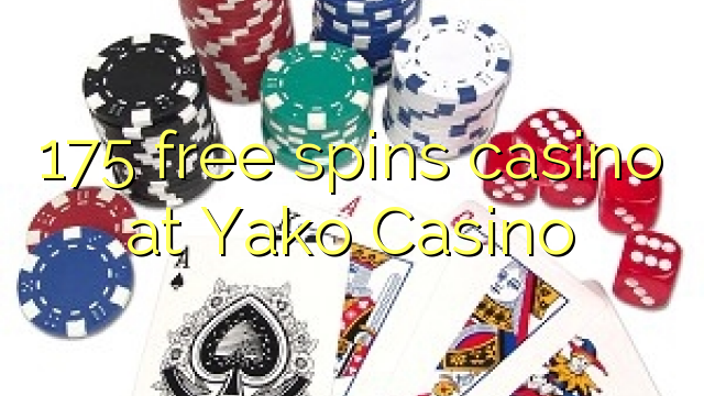175 bezplatne sa točí kasíno v kasíne Yako