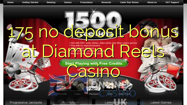 175 sem bônus de depósito no Diamond Reels Casino