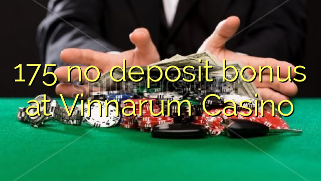 175 euweuh deposit bonus di Vinnarum Kasino