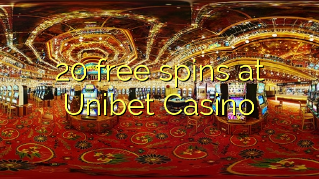 20 free spins at Unibet Casino