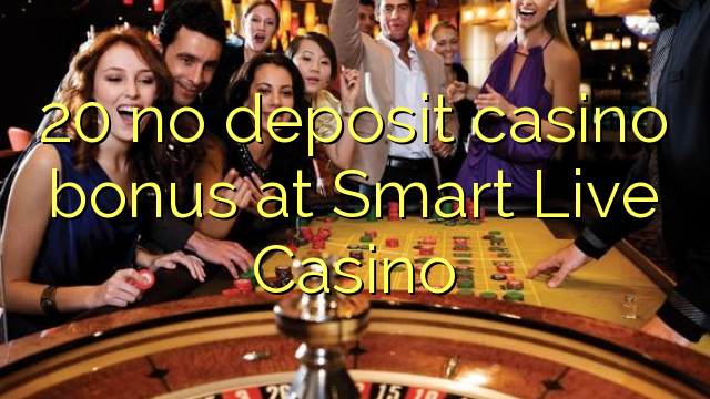 20 не депозира казино бонус в казино Smart Live