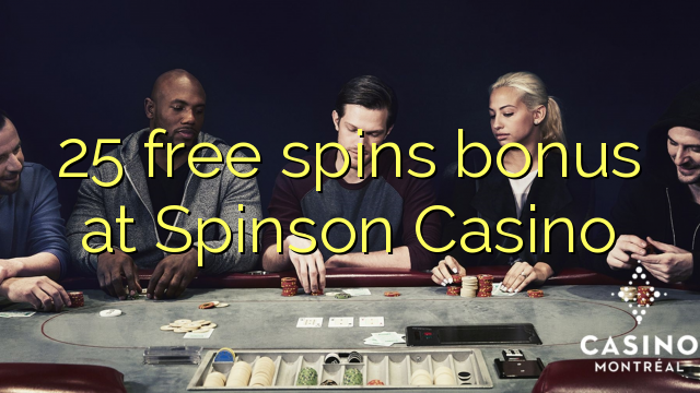 25 free spins bonus at Spinson Casino