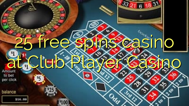 25 акысыз Club Player казиного казино генийи