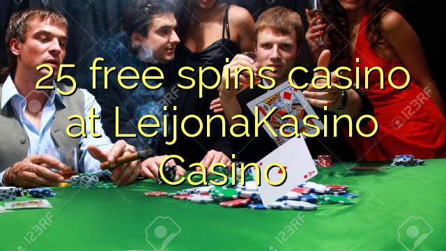 25 free spins casino at LeijonaKasino Casino