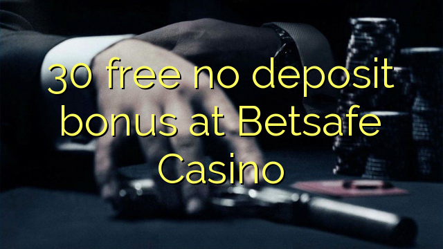 30 ngosongkeun euweuh bonus deposit di Betsafe Kasino