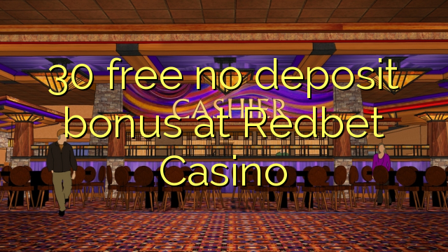 30 membebaskan ada bonus deposit dalam Redbet Casino
