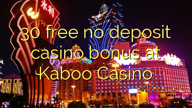 30 uvoľniť žiadny bonus vklad kasíno na KABO kasína