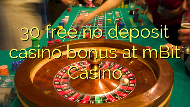 Mbit Casino hech depozit kazino bonus ozod 30