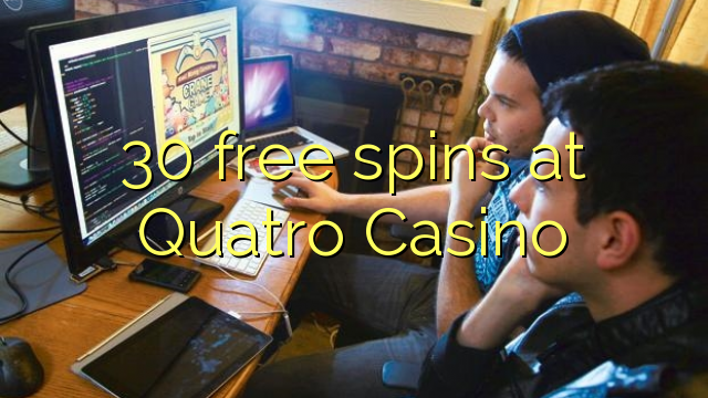 30 free spins at Quatro Casino