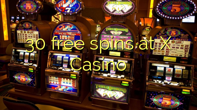 30 free spins sa X Casino