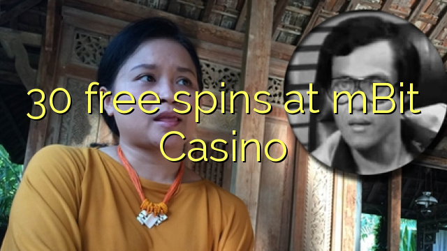 30 spins senza à mBit Casino
