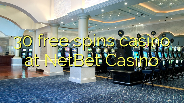 30 free spins casino at NetBet Casino