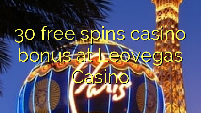 30 darmowych gier kasyno bonus w kasynie Leovegas