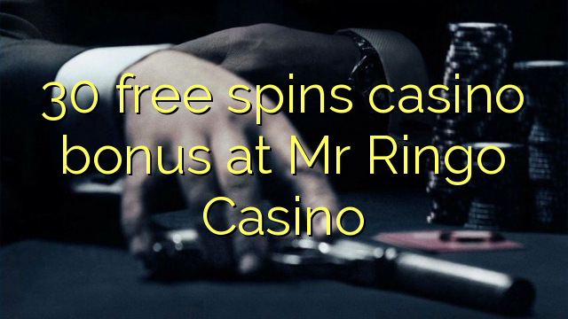 30 free spins casino bonus at Mr Ringo Casino