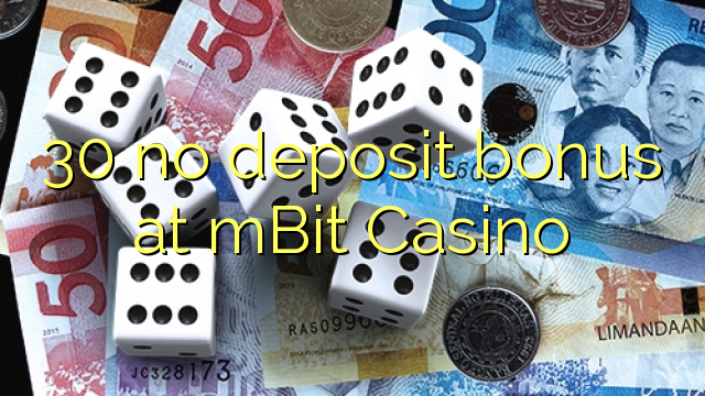 30 без депозит бонус во mBit казино