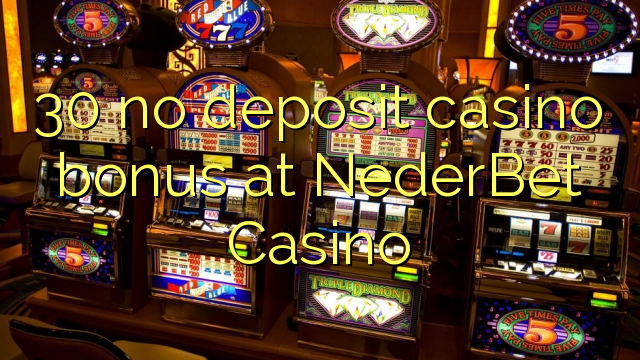 30 bonus de casino sans dépôt sur NederBet Casino
