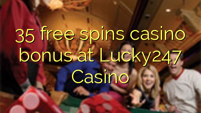 35 gratis spins casino bonus bij Lucky247 Casino