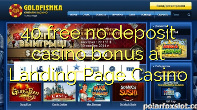40 free no deposit casino bonus at Landing Page Casino 40 free no deposit casino bonus at Landing Page Casino