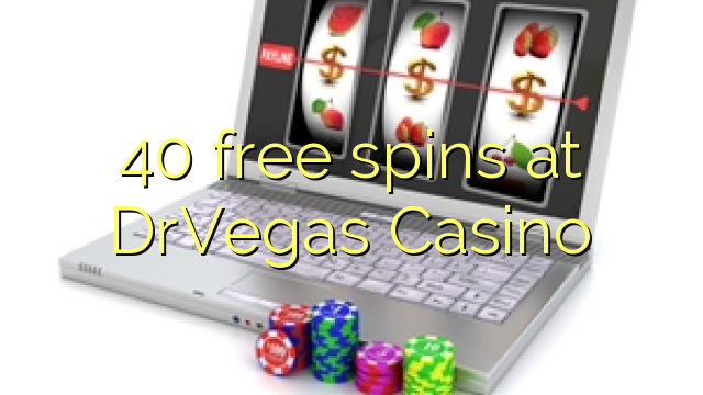 40 free spins at DrVegas Casino