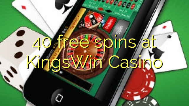 40 besplatne okreće u KingsWin Casinou