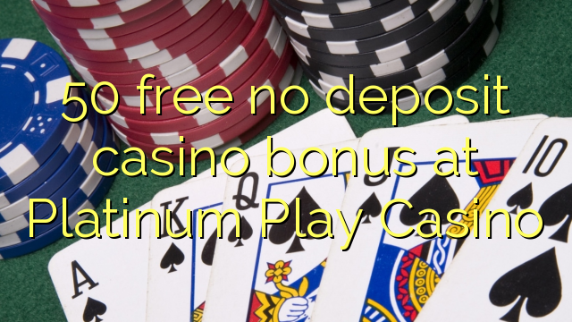 50 gratis, ingen innskuddsbonusbonus på Platinum Play Casino