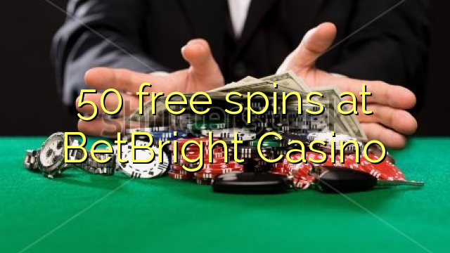 50 free spins at BetBright Casino