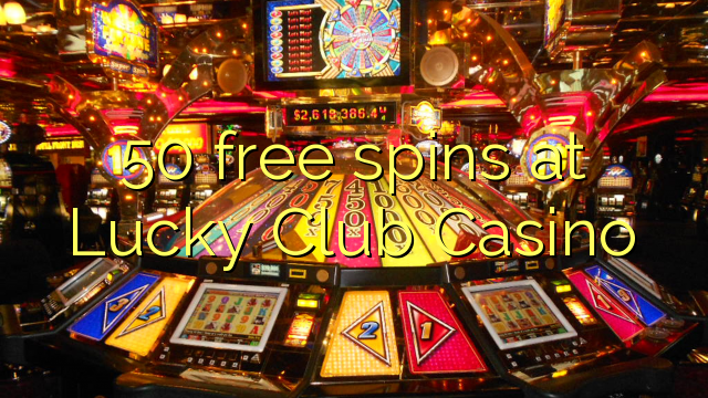 50 free spins at Lucky Club Casino