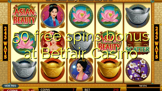 50 free spins bonus a Betfair Casino