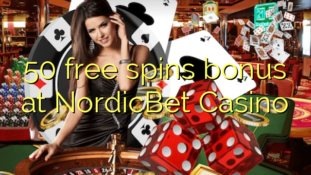 50 free spins bonus at NordicBet Casino