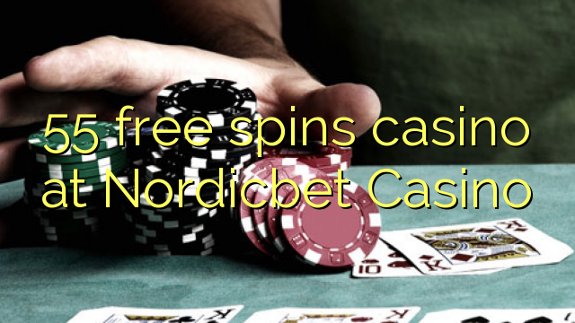 55 ufulu amanena kasino pa Nordicbet Casino