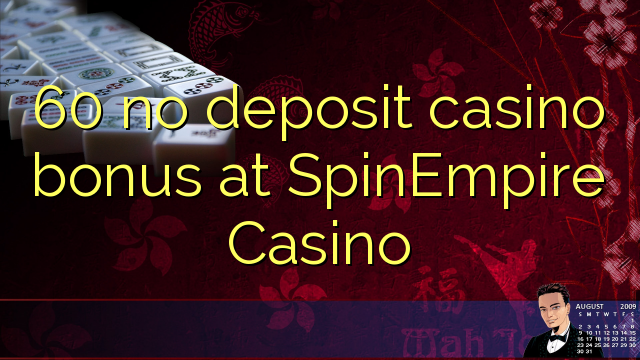 60 no deposit casino bonus at SpinEmpire Casino