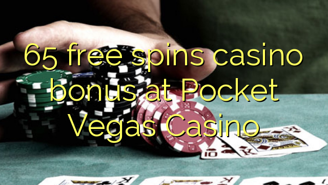 65 free spins casino bonus at Pocket Vegas Casino