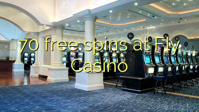 70 free spins at Fly Casino