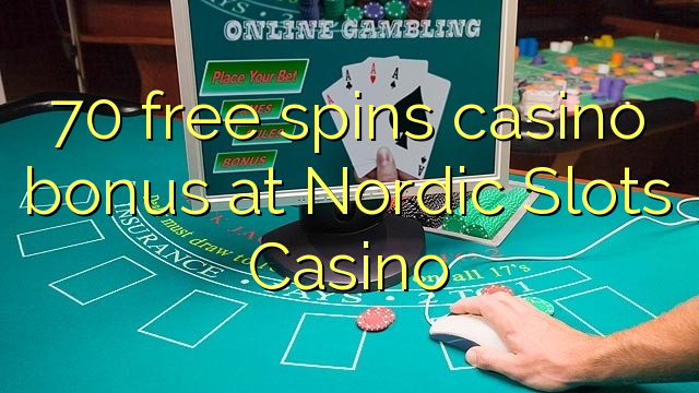 Zopanda 70 zimayang'ana bonasi bonasi ku Nordic Slots Casino