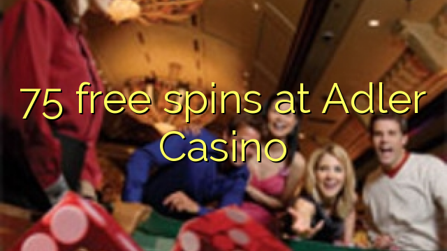 75 free spins på Adler Casino