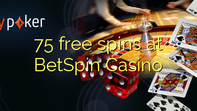 75 spins senza à BetSpin Casino