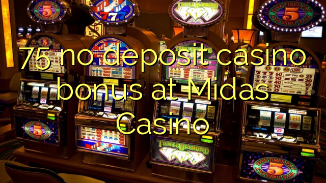 75 no deposit casino bonus at Midas Casino