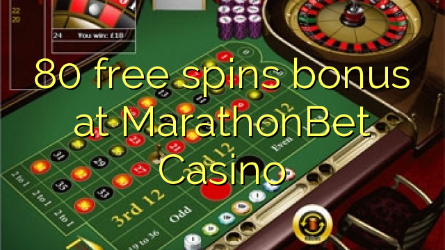 80 Free Spins Bonus bei MarathonBet Casino