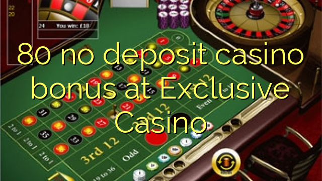 80 no deposit casino bonus at ექსკლუზიური Casino