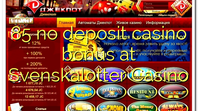 85 no deposit casino bonus at Svenskalotter Casino