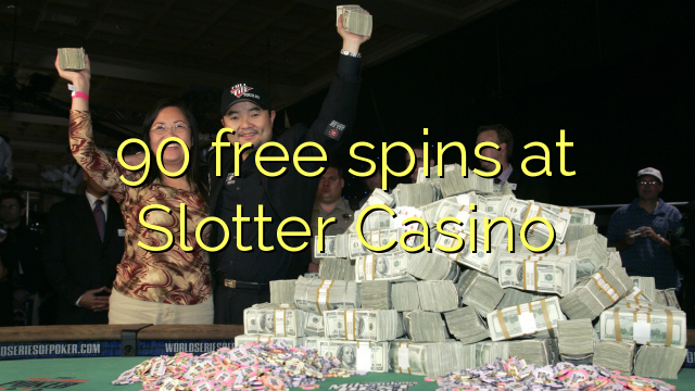 90 free spins at Slotter Casino