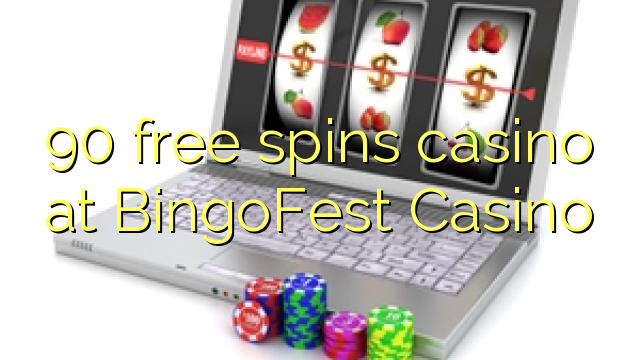 90 free spins casino sa BingoFest Casino